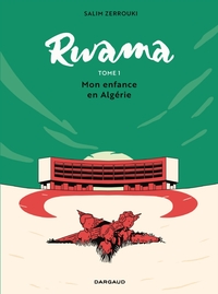 Rwama Tome 1 : Mon Enfance En Algerie (1975-1992) 