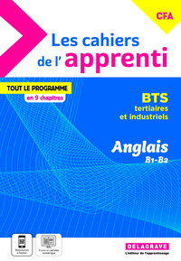 Les Cahiers De L'apprenti : Anglais B1-b2 : Bts Tertiaires Et Industriels : Pochette Eleve (edition 2024) 