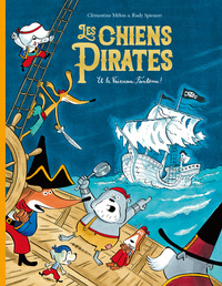 Les Chiens Pirates Et Le Vaisseau Fantome ! 