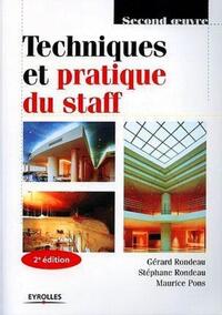 Techniques Et Pratique Du Staff : Second Oeuvre (2e Edition) 