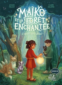 Maiko Et La Foret Enchantee : L'appel Des Yokai 