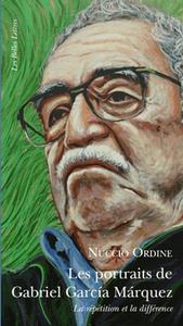 Les Portraits De Gabriel Garcia Marquez ; La Repetition Et La Difference 