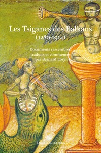 Les Tsiganes Des Balkans (1280-1914) - Documents Commentes 