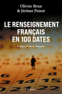 Le Renseignement Francais En 100 Dates 