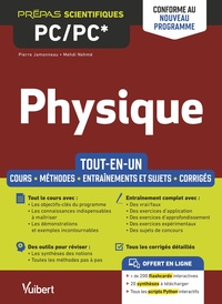 Physique Pc/pc* : Tout-en-un ; Conforme A La Reforme 2021 ; Cours - Synthese - Methodes Detaillees - Exercices Et Sujets Corriges 