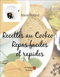 Recettes Au Cookeo : Repas Faciles Et Rapides 