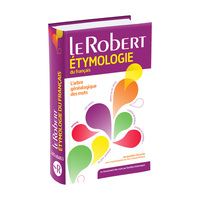 Dictionnaire Le Robert Etymologie Du Francais (edition 2015) 