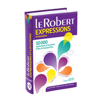Dictionnaire Le Robert Expressions Et Locutions (edition 2015) 