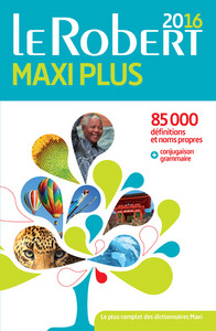 Le Robert Maxi Plus ; Langue Francaise (edition 2016) 