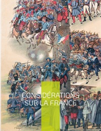 Considerations Sur La France - Un Grand Classique De La Philosophie Politique 