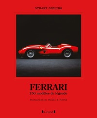 Ferrari : 150 Modeles De Legende 