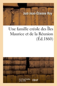 Une Famille Creole Des Iles Maurice Et De La Reunion 