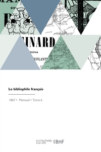 Le Bibliophile Francais - Revue Des Livres Anciens Et Modernes 