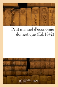 Petit Manuel D'economie Domestique 