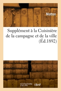 Supplement A La Cuisiniere De La Campagne Et De La Ville 