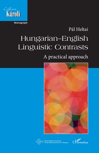 Hungarian-english Linguistic Contrasts : A Practical Approach 