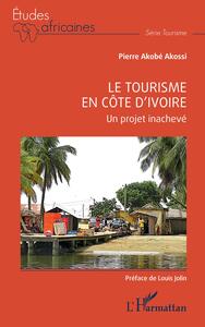 Le Tourisme En Cote D'ivoire : Un Projet Inacheve 