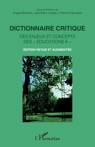 Dictionnaire Critique Des Enjeux Et Concepts Des Educations A 