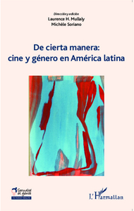 De Cierta Manera : Cine Y Genero En America Latina 