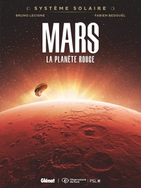 Systeme Solaire Tome 1 : Mars, La Planete Rouge 