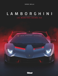Lamborghini : Les Monstres Sacres A Moteur V12 (2e Edition) 