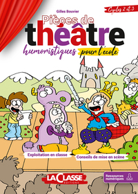 Pieces De Theatre Humoristiques Pour L'ecole : Cycle 2 Et 3 (livre + Ressources Numeriques) 