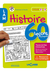 60 Lecons A Manipuler En Histoire Cycle 2 Et 3 (livre + Ressources Numeriques) 