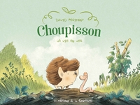 Choupisson : La Vie En Ver 