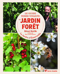 Le Guide Terre Vivante Du Jardin Foret : Le Jardin D'emerveille 