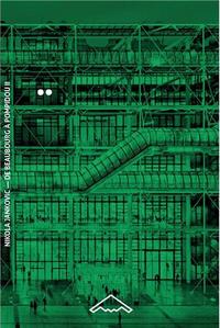 De Beaubourg A Pompidou Vol. 2. Le Chantier (1971-1977) (b2-60) 