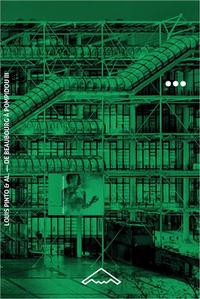 De Beaubourg A Pompidou Vol. 3. La Machine (1977-2017) (b2-61) 