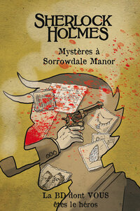 Sherlock Holmes : Mysteres A Sorrowdale Manor 