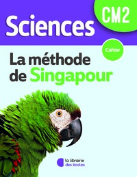 Sciences Cm2 - Methode De Singapour - Cahier 