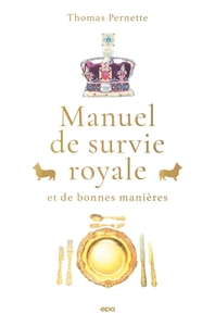 Manuel De Survie Royale (et De Bonnes Manieres) 
