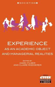 Experience As An Academic Object And Managerial Realities 