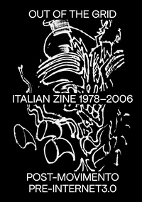 Out Of The Grid : Italian Zine 1978-2006 