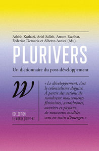 Plurivers : Un Dictionnaire Du Post-developpement 