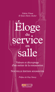 Eloge Du Service En Salle : Valeurs Et Decryptage D'un Metier De La Restauration 