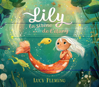 Lily, La Sirene De L'etang 