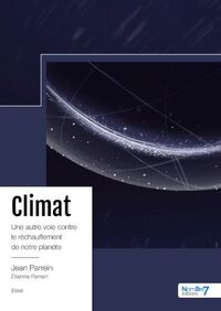 Climat : Une Autre Voie Contre Le Rechauffement De Notre Planete 