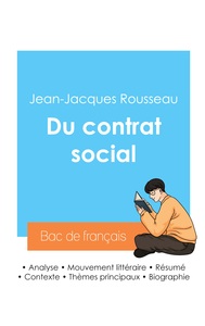 Reussir Son Bac De Philosophie 2024 : Analyse De L'essai Du Contrat Social De Jean-jacques Rousseau 
