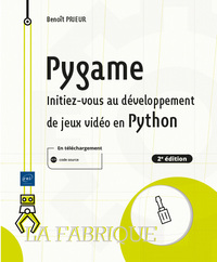 Pygame : Initiez-vous Au Developpement De Jeux Video En Python (2e Edition) 