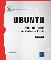 Ubuntu : Administration D'un Systeme Linux (7e Edition) 