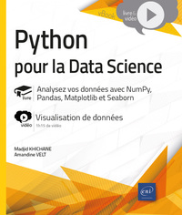 Python Pour La Data Science : Analysez Vos Donnees Avec Numpy, Pandas, Matplotlib Et Seaborn ; Livre Avec Complement Video 