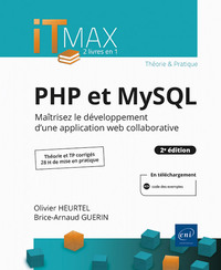 Php Et Mysql : Cours Et Exercices Corriges ; Maitrisez Le Developpement D'une Application Web Collaborative (2e Edition) 