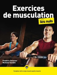 Exercices De Musculation Pour Les Nuls (2e Edition) 