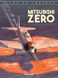 Ailes De Legende Tome 2 : Le Mitsubishi Zero 