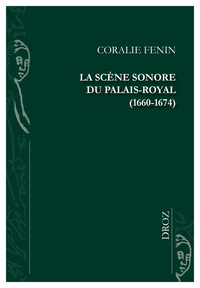 La Scene Sonore Du Palais-royal - (1660-1674) 