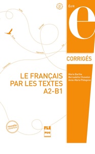 Le Francais Par Les Textes T.1 ; Corriges 