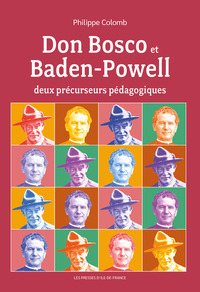 Don Bosco Et Baden-powell, Deux Precurseurs Pedagogiques 
